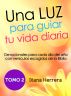 Una Luz Para Guiar Tu Vida Diaria - Devocionales para cada dÃ­a del aÃ±o con versÃ­culos de la Biblia - Tomo 2 by Diana Herrera