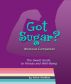 Got Sugar? Workout Companion: The Sweet Guide to Fitness and Well-Being by Debbie Markham