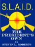 The President's Own by Steven Roberts