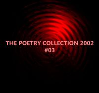 Cover for 'THE POETRY COLLECTION 2002 #03'