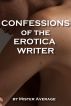 Confessions of the Erotica Writer. by Mister Average