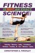 Fitness is Not an Exact Science! by Christopher Pinckley