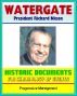 20th Century Political History: The Watergate Files - Historic Document Reproductions, Break-in, Impeachment and Resignation of President Richard Nixon, Biographical Sketches, Timeline, FBI Chronology by Progressive Management