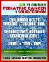 21st Century Pediatric Cancer Sourcebook: Childhood Acute Myeloid Leukemia (AML), Myeloid Malignancies, Chronic Myelogenous Leukemia (CML), Juvenile Myelomonocytic Leukemia (JMML), TMD, MDS by Progressive Management
