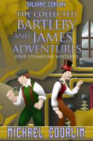 Cover for 'The Collected Bartleby and James Adventures'