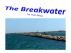 The Breakwater by Tom Dirsa
