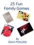 25 Fun Family Activities by Dawn Marcotte
