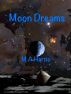 Moon Dreams by M.A. Harris