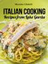 Italian cooking - Recipes from Lake Garda by Ghidelli Massimo