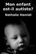 Mon enfant est-il autiste? by Nathalie Hamidi