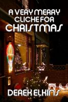 Cover for 'A Very Merry Cliche for Christmas'