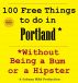 100 Free Things to do in ----Portland, Oregon--- While Avoiding Bums and Hipsters by Johnny MBA