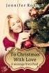 To Christmas with Love by Jennifer Robins