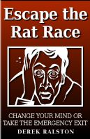 Cover for 'Escape the Rat Race: Change Your Mind or Take the Emergency Exit'