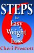 6 Steps To Easy Weight Loss by Cheri Prescott