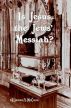 Is Jesus the Jews' Messiah? by James McCune