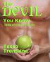 The Devil You Know: A Novel by Tessa Tremaine