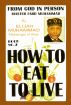 How To Eat To Live - Book 2 by Elijah Muhammad