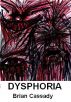 Dysphoria by Brian Cassady