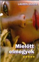 Cover for 'Lauren Oliver- Miel&ouml;tt elmegyek'