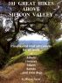 101 Great Hikes Above Silicon Valley: Pre-planned trail adventures for all ability levels of hikers, runners, bikers, horses...and even dogs by Miriam Nuney