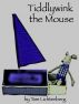 Tiddlywink the Mouse by Tom Lichtenberg