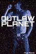 Outlaw Planet (Gay Cowboy Space Sex) by Anya Adonis