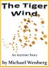 The Tiger Wind by Michael Wenberg