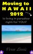 Moving to Hawaii 2012 - Is Living in Paradise for You? by Vern Lovic