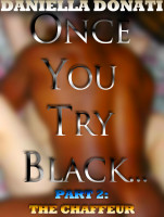 Cover for 'Once You Try Black... - Part Two: The Chauffeur'