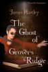 The Ghost of Grover's Ridge by James Hartley