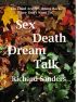 Sex Death Dream Talk by Richard Sanders
