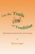 On the Trails of Tradition: Explorations of Jewish Life and Learning by Eliezer Segal