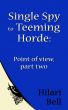 Single Spy to Teeming Horde: Point of view, part two by Hilari Bell