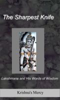 Cover for 'The Sharpest Knife:   Lakshmana and His Words of Wisdom'