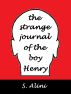 The Strange Journal of the Boy Henry by San Alini