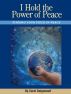 I Hold the Power of Peace by Carol Daigneault
