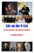 Life on the P-List:  The Life Journeys of the American Presidents by Addison Mullener