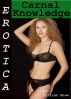 Erotica: Carnal Knowledge, Tales of Sex by Lillian Snow