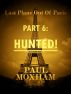 Hunted! (Last Plane out of Paris, Part Six) by Paul  Moxham