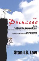Cover for 'The Princess [Alexander Trilogy Book One]'