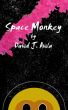 Space Monkey by David J. Avila