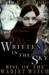 Written in the Sky- Rise of the Wadjet Witch by Juliet C. Obodo