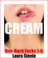 Cream: One Buck Fucks 1-6 by Laura Steele