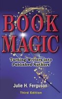 Cover for 'Book Magic: Turning Writers into Published Authors'