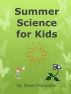 summer Science for Kids by Dawn Marcotte