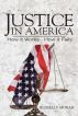 Justice in America: How it Works - How it Fails by Russ Moran