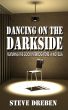 Dancing on the Darkside by Steve Dreben