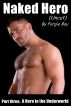 Naked Hero (Uncut) - Part 3:A Hero In The Underworld by Fergie Boy