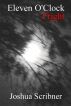 Eleven O'clock Fright: A Novel by Joshua Scribner